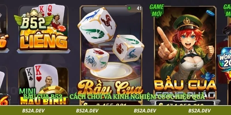 Bầu Cua B52 – Cách Chơi Và Kinh Nghiệm Cược Hiệu Quả